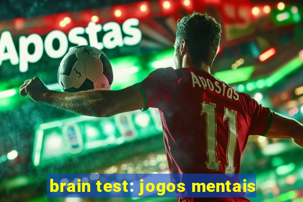 brain test: jogos mentais